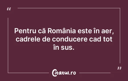 Pentru că România este în aer, cadrel... Pentru că România este în aer, cadrel...