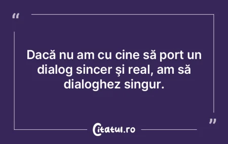 Dacă nu am cu cine să port un dialog s... Dacă nu am cu cine să port un dialog s...
