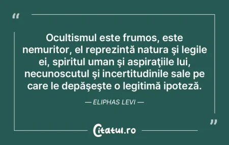 Ocultismul este frumos, este nemuritor, ... Ocultismul este frumos, este nemuritor, ...