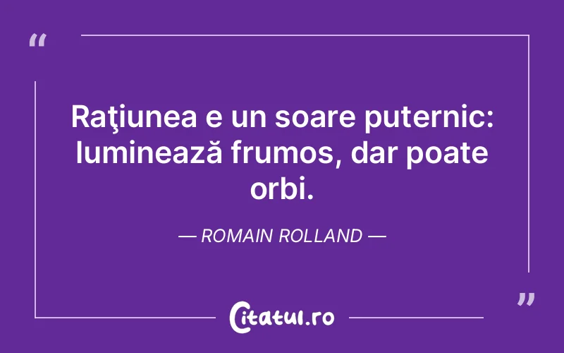 Citat Romain Rolland - citate spiritualitate