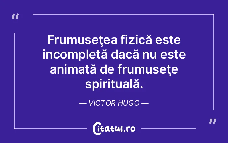 Citat Victor Hugo - citate spiritualitate