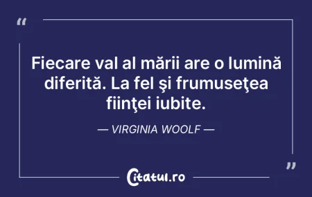 Fiecare val al mării are o lumină dife... Fiecare val al mării are o lumină dife...