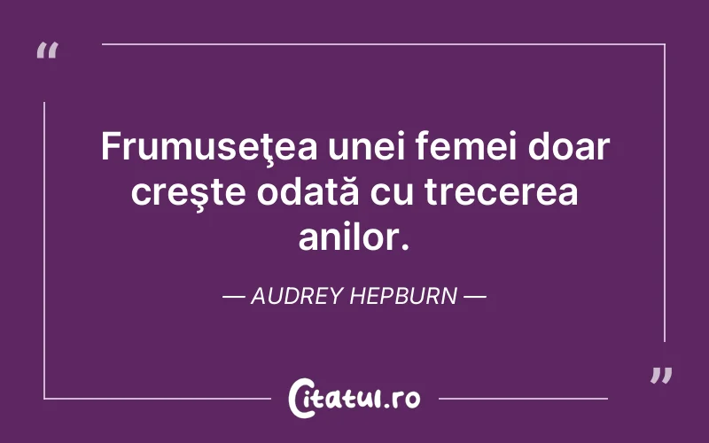 Citat Audrey Hepburn - citate spiritualitate