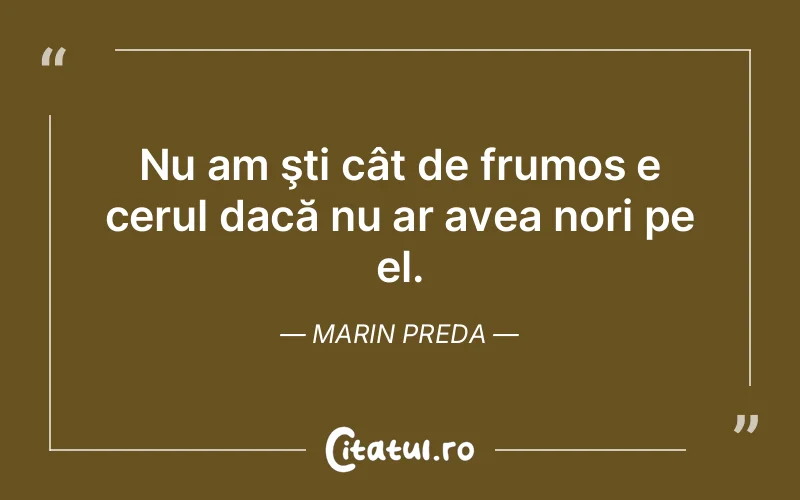 Citat Marin Preda - citate spiritualitate
