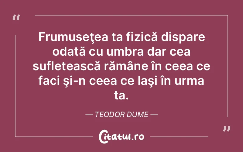 Citat Teodor Dume - citate spiritualitate