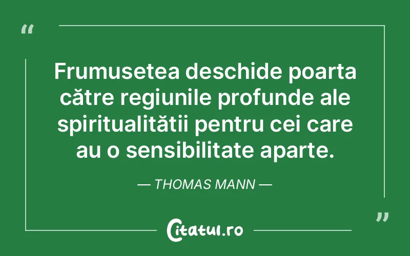 Citat Thomas Mann - citate spiritualitate