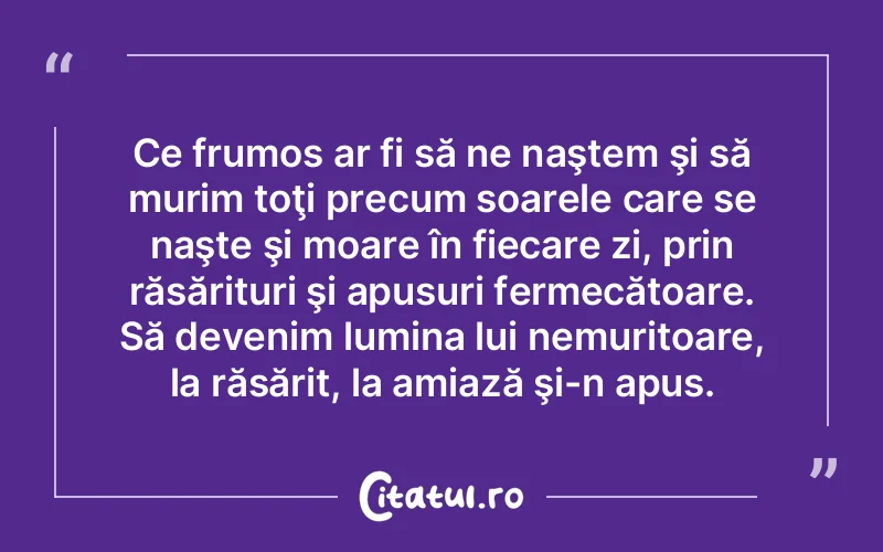 Citat Autor necunoscut - citate spiritualitate