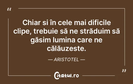 Chiar și în cele mai dificile clipe, t... Chiar și în cele mai dificile clipe, t...