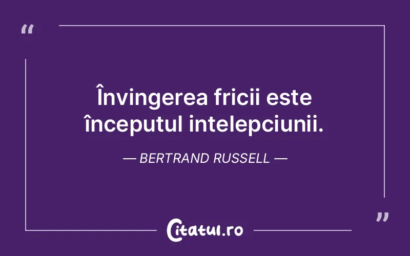 Citat Bertrand Russell - citate spiritualitate