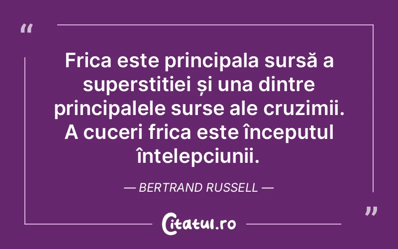 Citat Bertrand Russell - citate spiritualitate