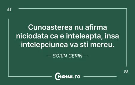 Cunoasterea nu afirma niciodata ca e int... Cunoasterea nu afirma niciodata ca e int...
