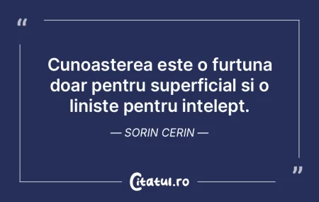 Cunoasterea este o furtuna doar pentru s... Cunoasterea este o furtuna doar pentru s...