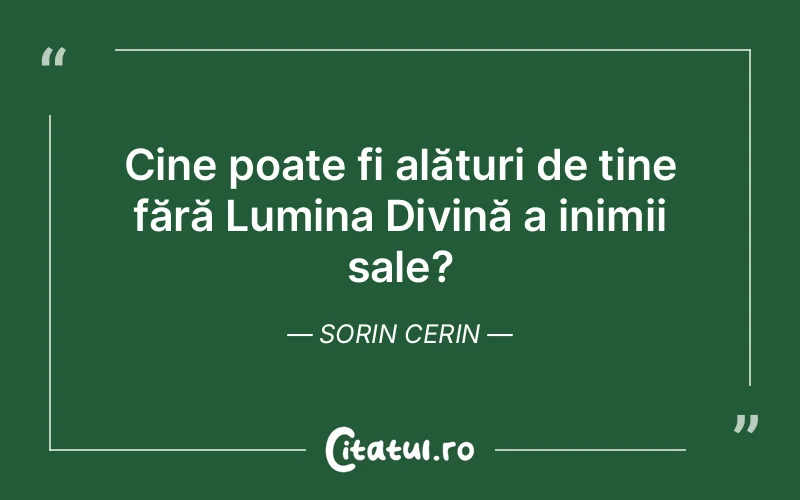 Citat Sorin Cerin - citate spiritualitate