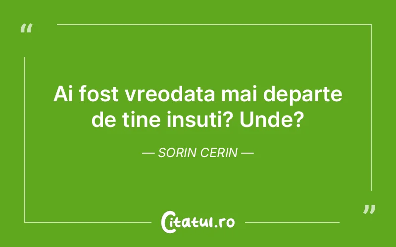 Citat Sorin Cerin - citate spiritualitate