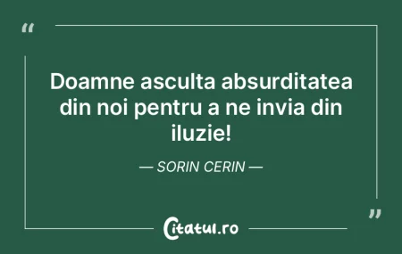 Doamne asculta absurditatea din noi pent... Doamne asculta absurditatea din noi pent...