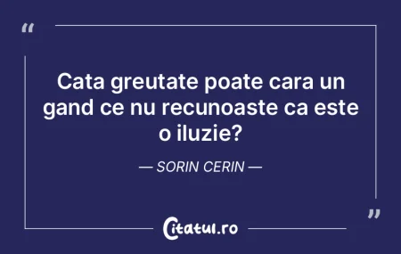 Cata greutate poate cara un gand ce nu r... Cata greutate poate cara un gand ce nu r...