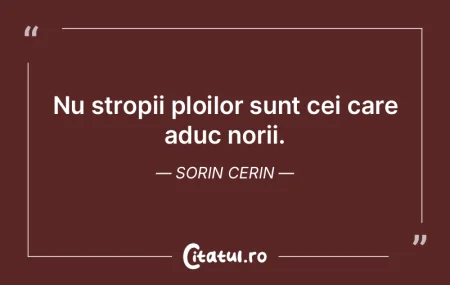 Nu stropii ploilor sunt cei care aduc no... Nu stropii ploilor sunt cei care aduc no...