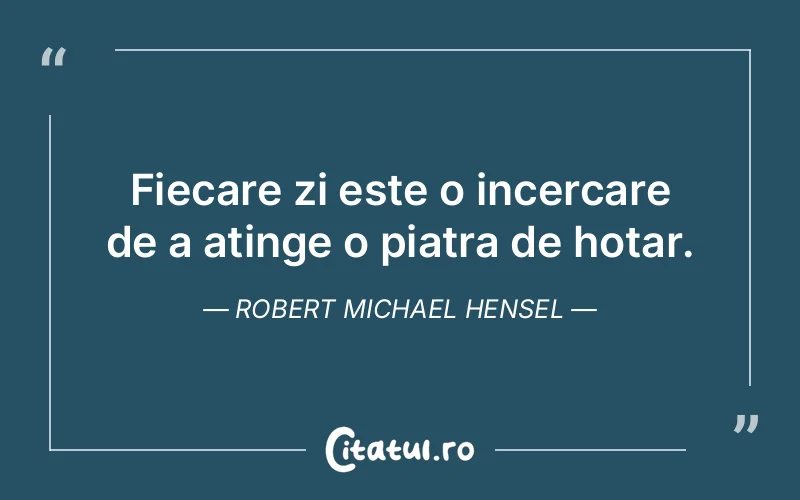 Citat Robert Michael Hensel - citate spiritualitate