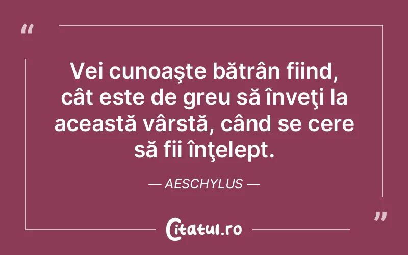 Citat Aeschylus - citate spiritualitate