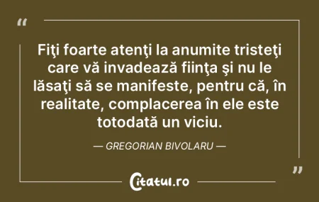 Fiţi foarte atenţi la anumite tristeţ... Fiţi foarte atenţi la anumite tristeţ...