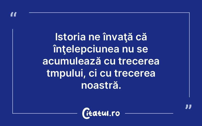 Citat Autor necunoscut - citate spiritualitate
