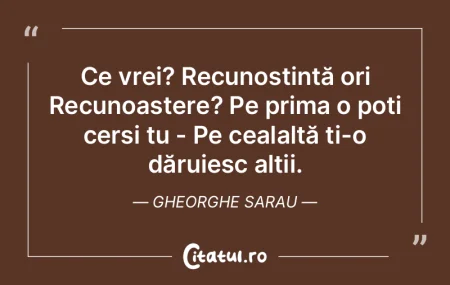 Ce vrei? Recunoștință ori Recunoaște... Ce vrei? Recunoștință ori Recunoaște...
