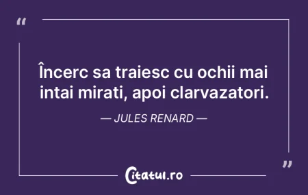 Încerc sa traiesc cu ochii mai intai mi... Încerc sa traiesc cu ochii mai intai mi...