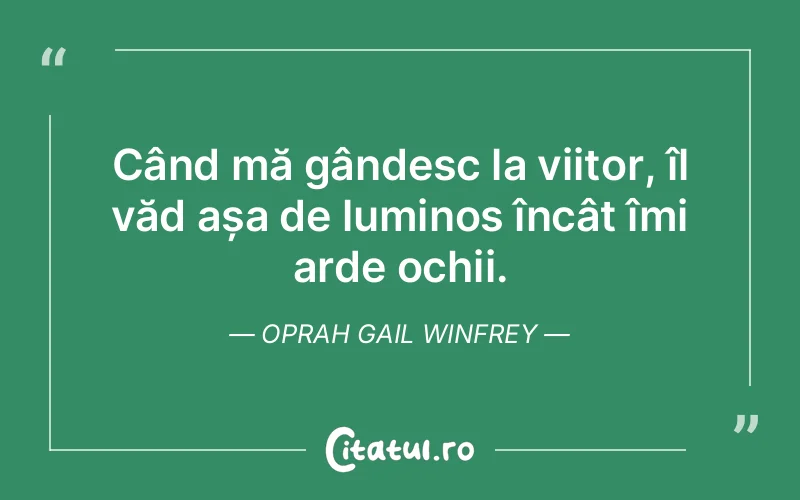 Citat Oprah Gail Winfrey - citate spiritualitate