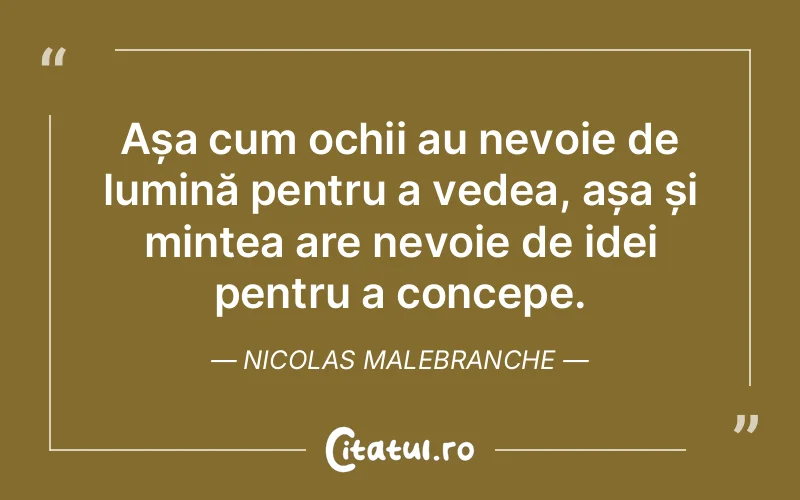 Citat Nicolas Malebranche - citate spiritualitate