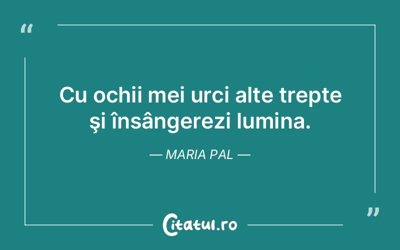 Citat Maria Pal - citate spiritualitate