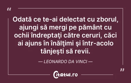 Odată ce te-ai delectat cu zborul, ajun... Odată ce te-ai delectat cu zborul, ajun...