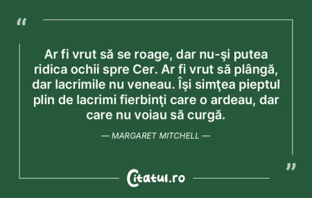 Ar fi vrut să se roage, dar nu-şi pute...