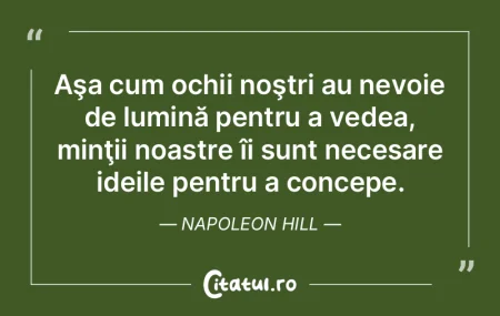 Aşa cum ochii noştri au nevoie de lumi...