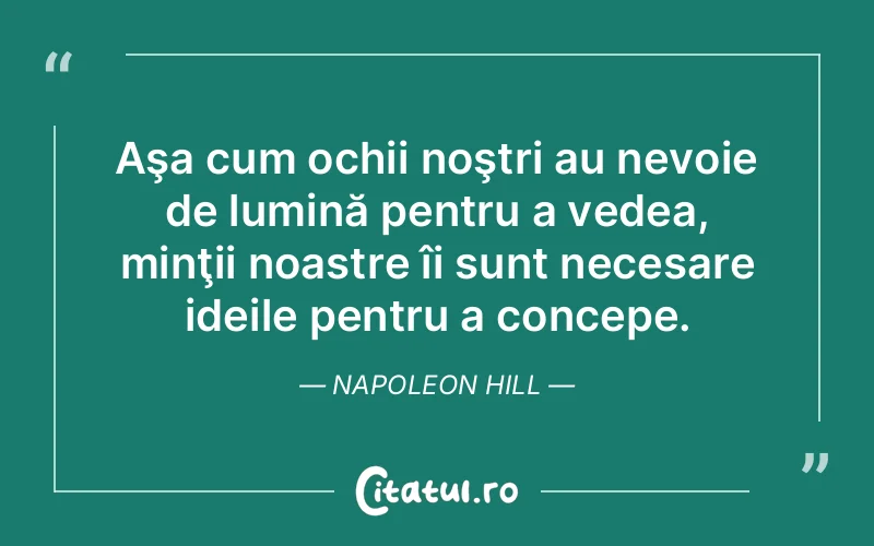 Citat Napoleon Hill - citate spiritualitate