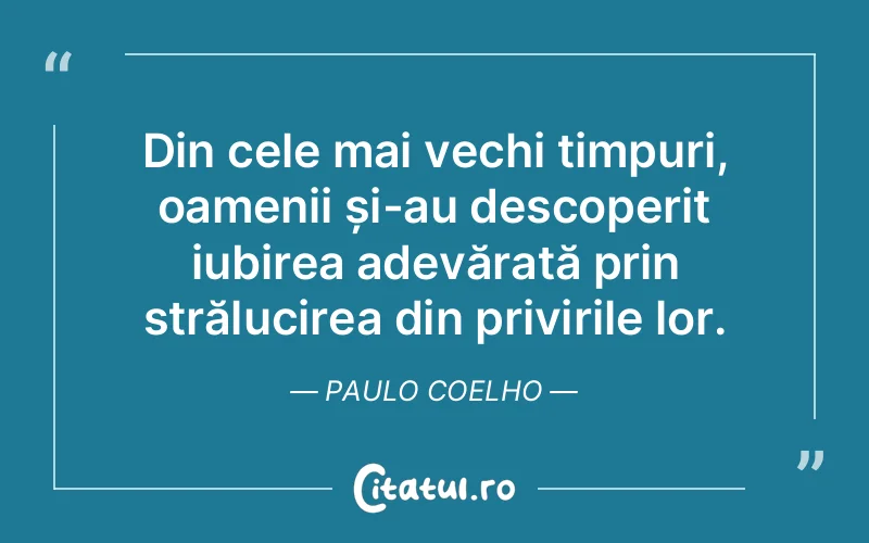 Citat Paulo Coelho - citate spiritualitate