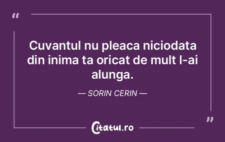 Cuvantul nu pleaca niciodata din inima t... Cuvantul nu pleaca niciodata din inima t...