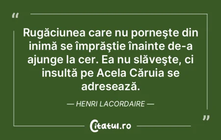 Rugăciunea care nu porneşte din inimă... Rugăciunea care nu porneşte din inimă...