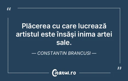 Plăcerea cu care lucrează artistul est... Plăcerea cu care lucrează artistul est...