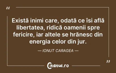 Există inimi care, odată ce își afl�...