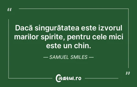 Dacă singurătatea este izvorul marilor... Dacă singurătatea este izvorul marilor...