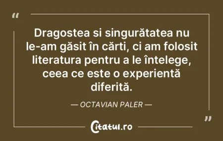 Dragostea și singurătatea nu le-am gă... Dragostea și singurătatea nu le-am gă...