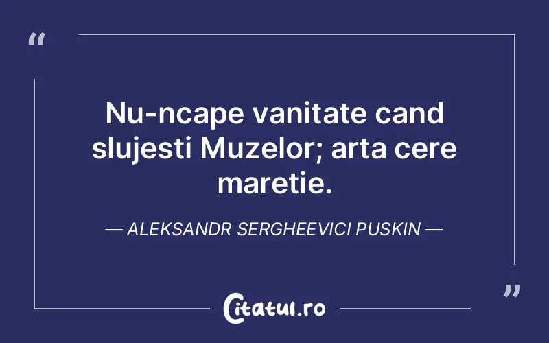 Citat Aleksandr Sergheevici Puskin - citate spiritualitate