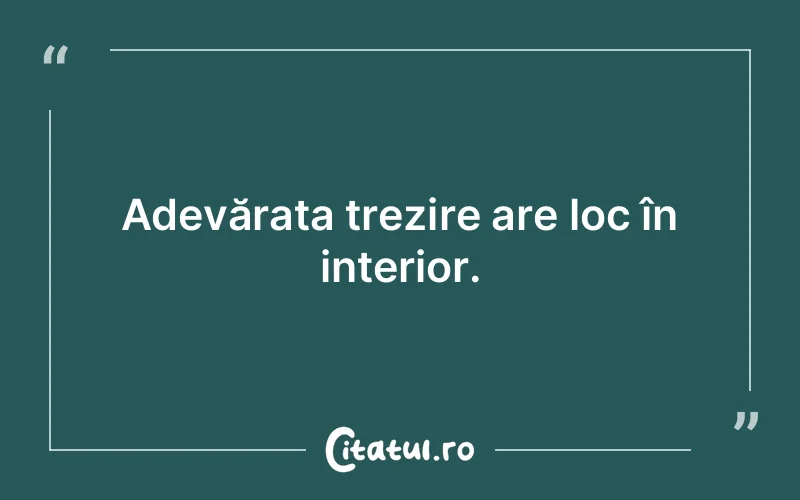 Adevărata trezire are loc în interior.