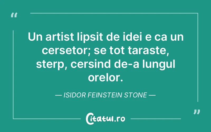 Citat Isidor Feinstein Stone - citate spiritualitate