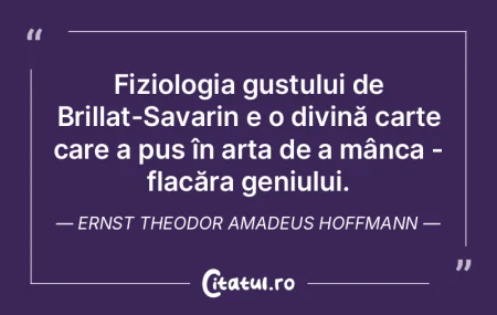 Fiziologia gustului de Brillat-Savarin e... Fiziologia gustului de Brillat-Savarin e...