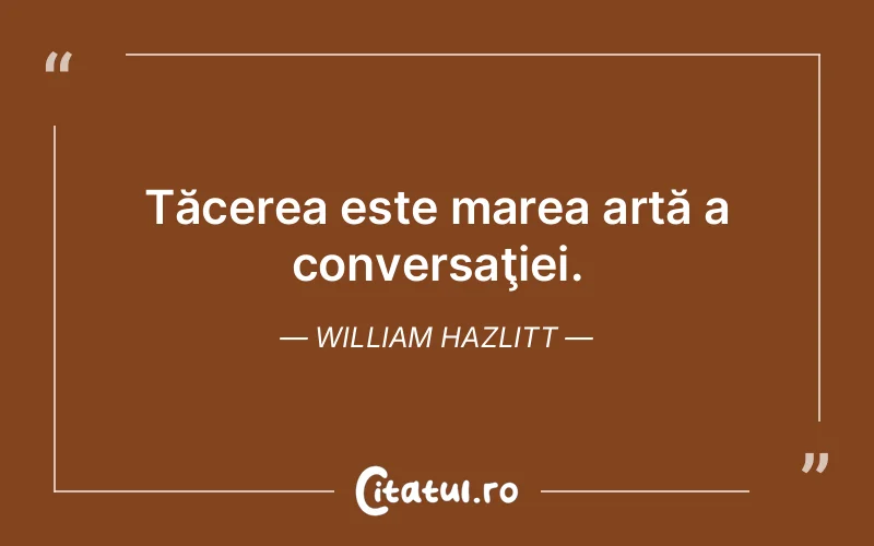 Citat William Hazlitt - citate spiritualitate