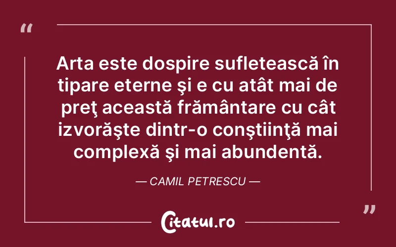 Citat Camil Petrescu - citate spiritualitate