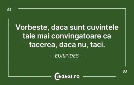 Vorbeste, daca sunt cuvintele tale mai c... Vorbeste, daca sunt cuvintele tale mai c...