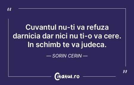 Cuvantul nu-ti va refuza darnicia dar ni... Cuvantul nu-ti va refuza darnicia dar ni...