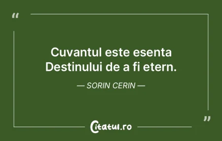 Cuvantul este esenta Destinului de a fi ... Cuvantul este esenta Destinului de a fi ...